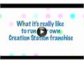 What It's Really Like to Run Your Own Creation Station Franchise