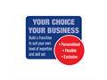 YOUR CHOICE – YOUR BUSINESS