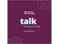 Home Instead ‘Talk Franchise’ with the launch of new podcast series!